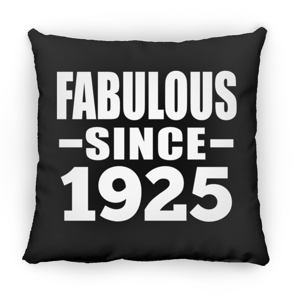 99th Birthday Fabulous Since 1925 - Throw Pillow Black