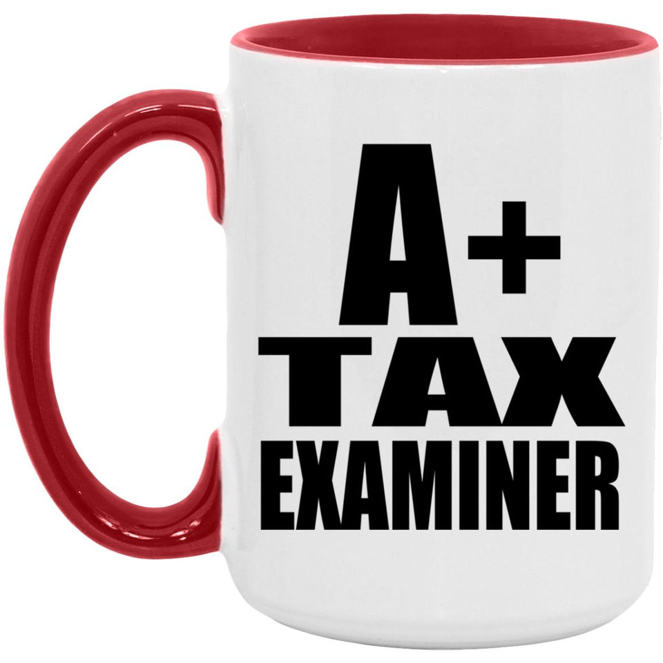 A+ Tax Examiner - 15oz Accent Mug Red