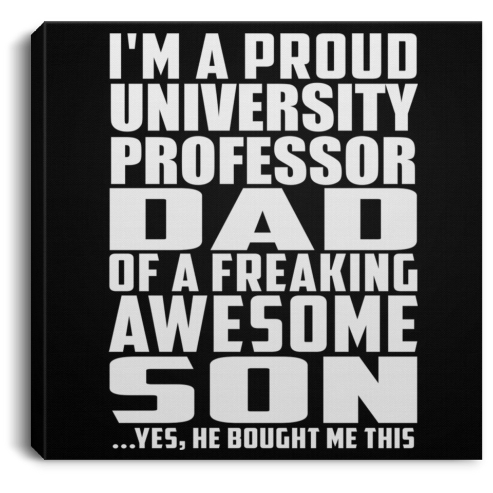 Proud University Professor Dad Of Awesome Son - Canvas Square