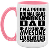 Proud Animal Care Worker Dad Of Awesome Daughter - 15oz Accent Mug Pink