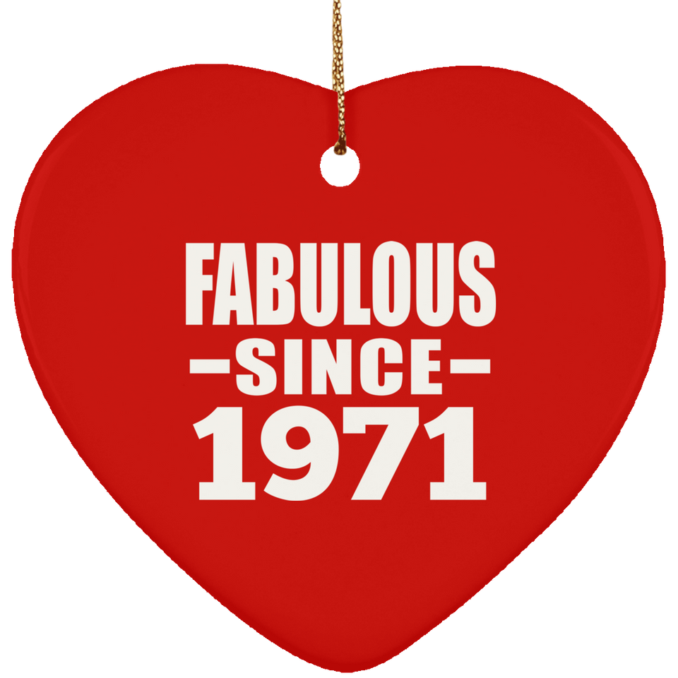 53rd Birthday Fabulous Since 1971 - Heart Ornament