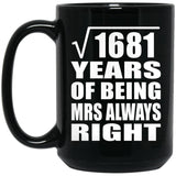 41st Anniversary Square Root of 1681 Years Mrs Always Right - 15oz Coffee Mug Black