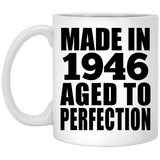 78th Birthday Made In 1946 Aged to Perfection - 11 Oz Coffee Mug