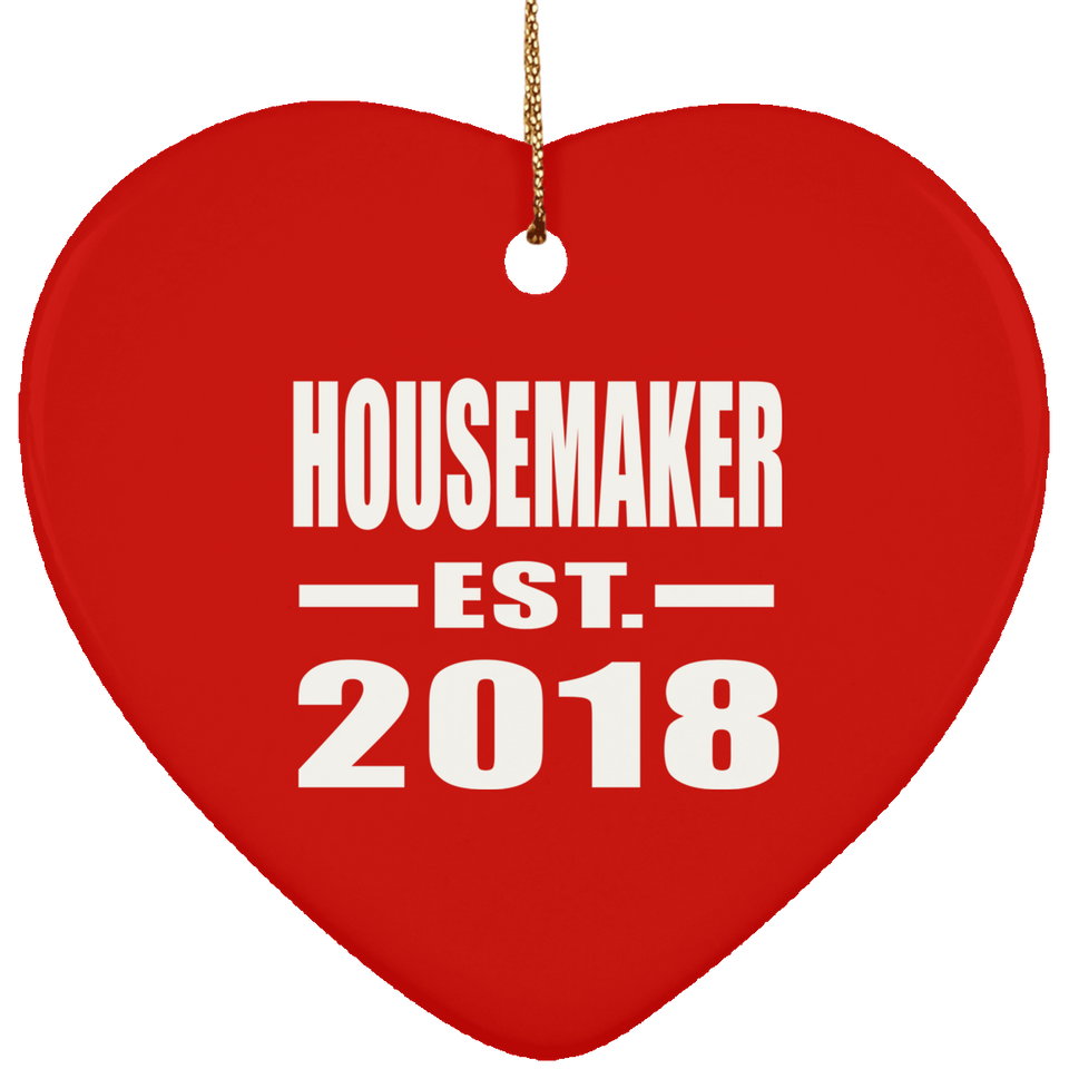 Housemaker Established EST. 2018 - Heart Ornament
