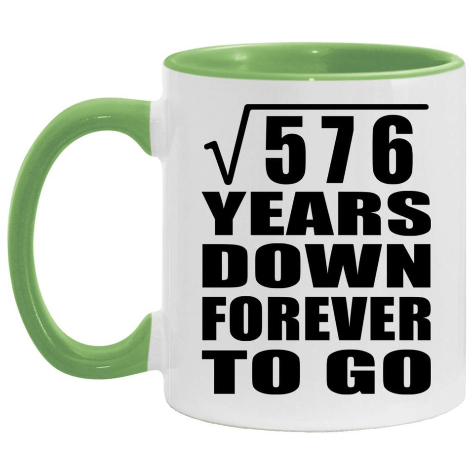 24th Anniversary Square Root of 576 Years Down Forever To Go - 11oz Accent Mug Green