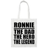 Ronnie The Dad The Hero The Legend - Tote Bag White