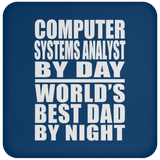 Computer Systems Analyst By Day World's Best Dad By Night - Drink Coaster