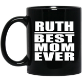 Ruth Best Mom Ever - 11 Oz Coffee Mug Black