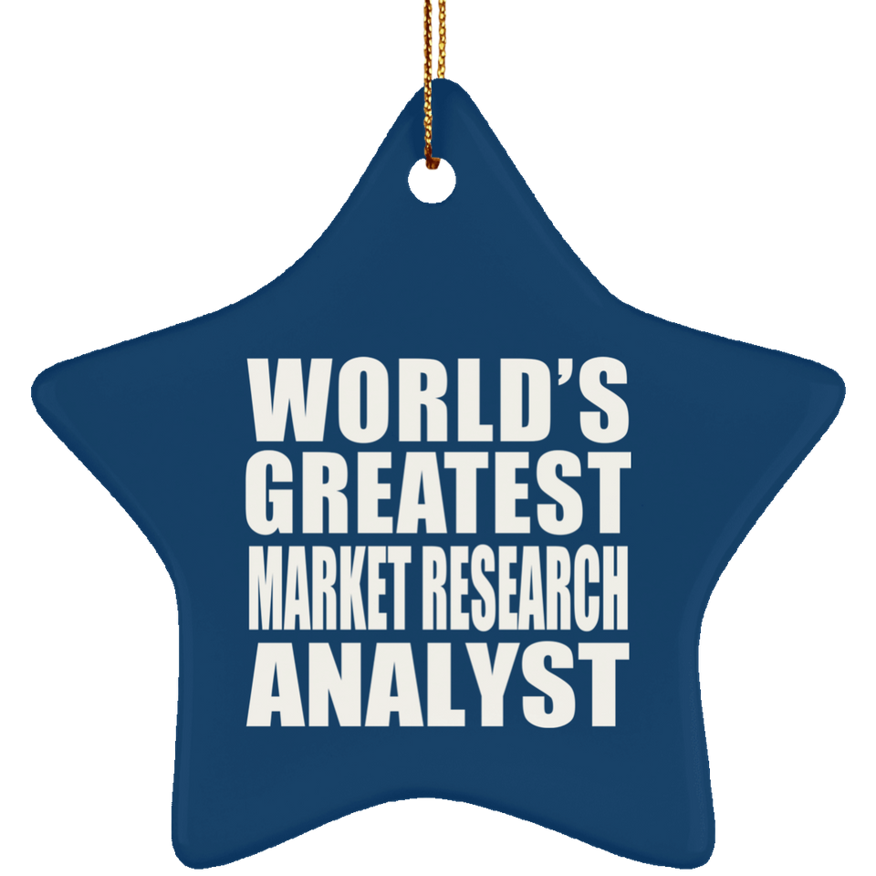 World's Greatest Market Research Analyst - Star Ornament