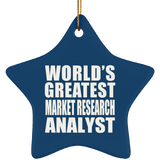 World's Greatest Market Research Analyst - Star Ornament