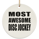 Most Awesome Disc Jockey - Circle Ornament