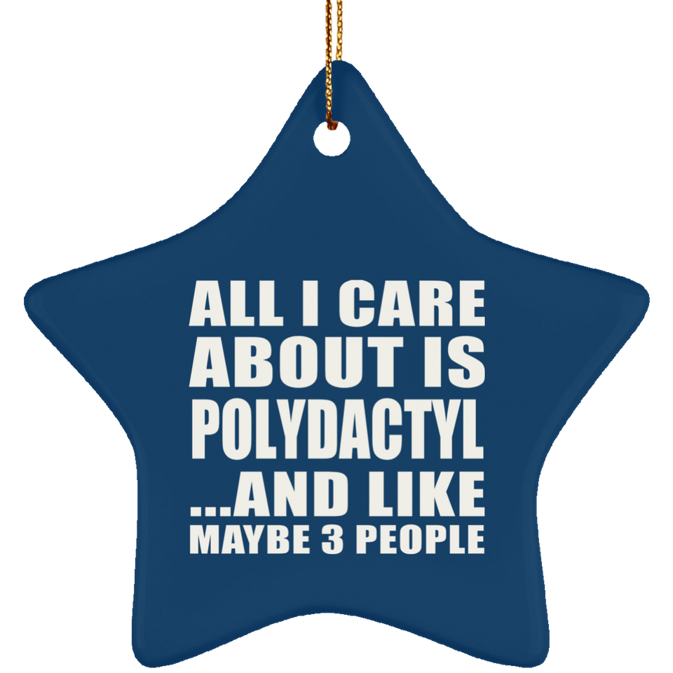 All I Care About Is Polydactyl - Star Ornament