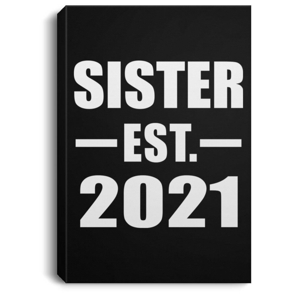 Sister Established EST. 2021 - Canvas Portrait
