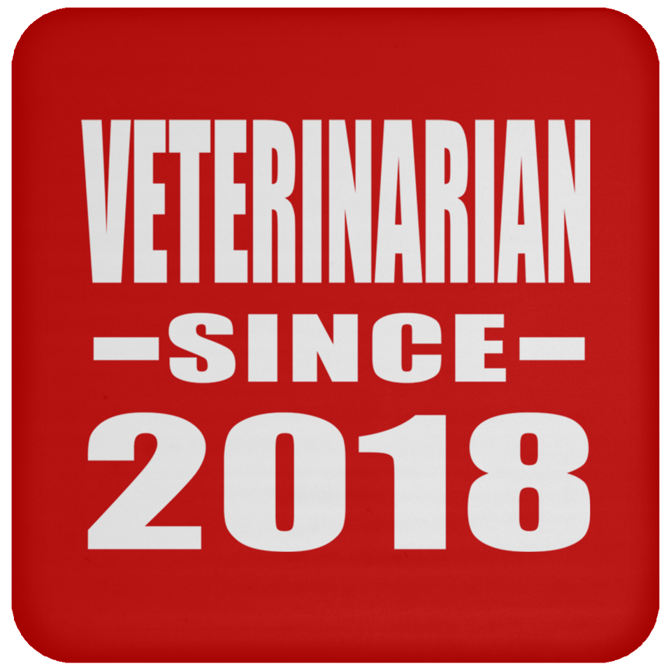 Veterinarian Since 2018 - Drink Coaster