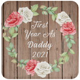First Year As Daddy 2021 - Drink Coaster B