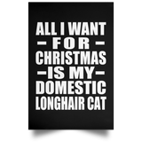 All I Want For Christmas Is My Domestic Longhair Cat - Poster Portrait