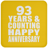Happy 93rd Anniversary 93 Years & Counting - Drink Coaster