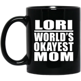 Lori World's Okayest Mom - 11 Oz Coffee Mug Black