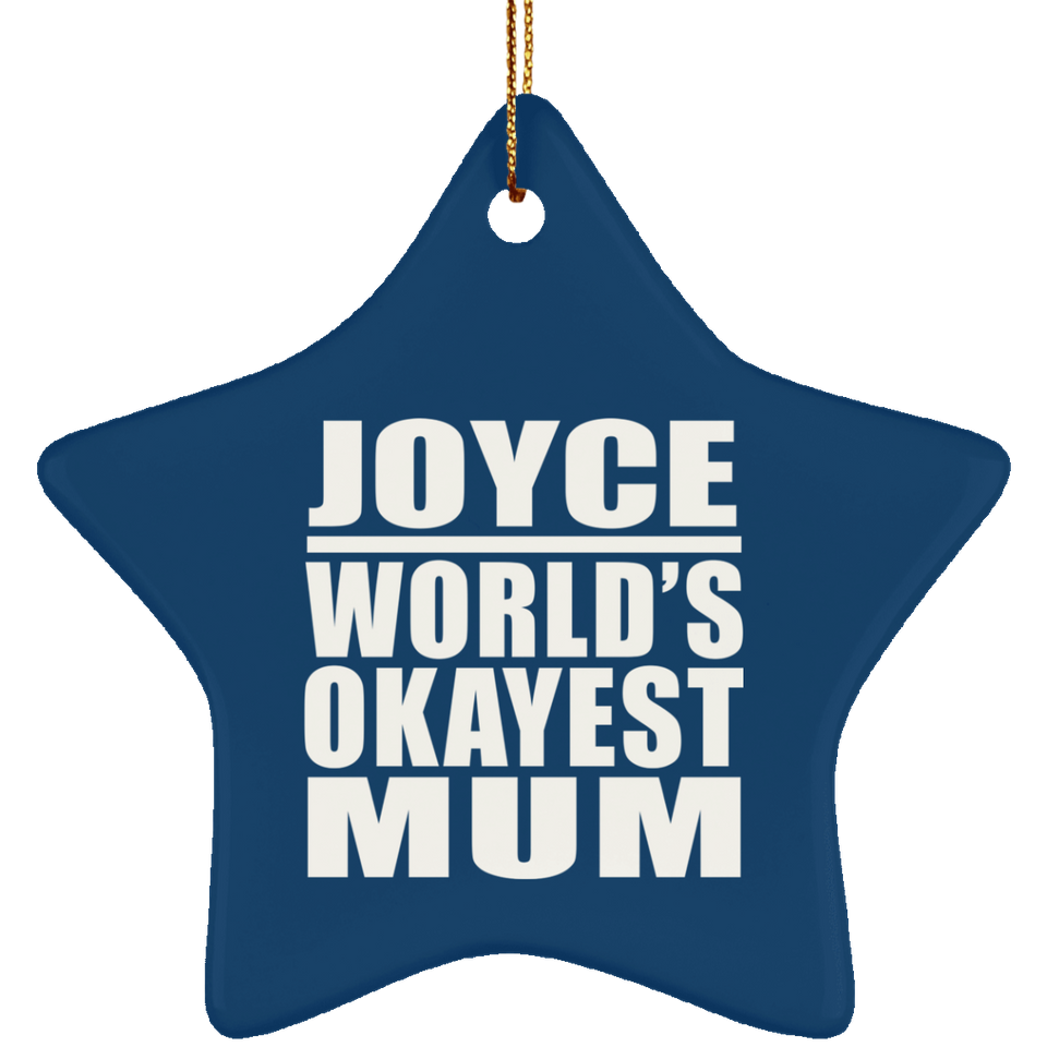 Joyce World's Okayest Mum - Star Ornament