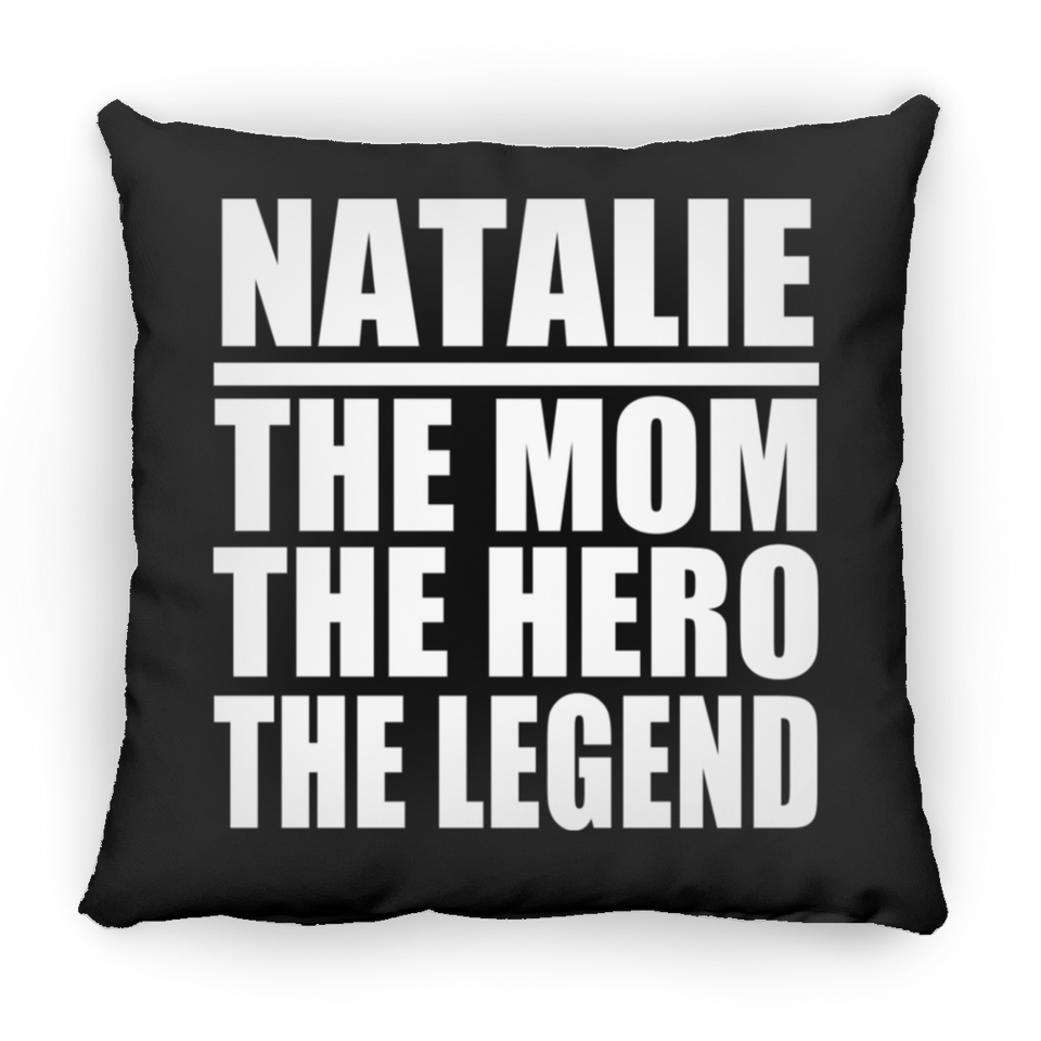 Natalie The Mom The Hero The Legend - Throw Pillow Black