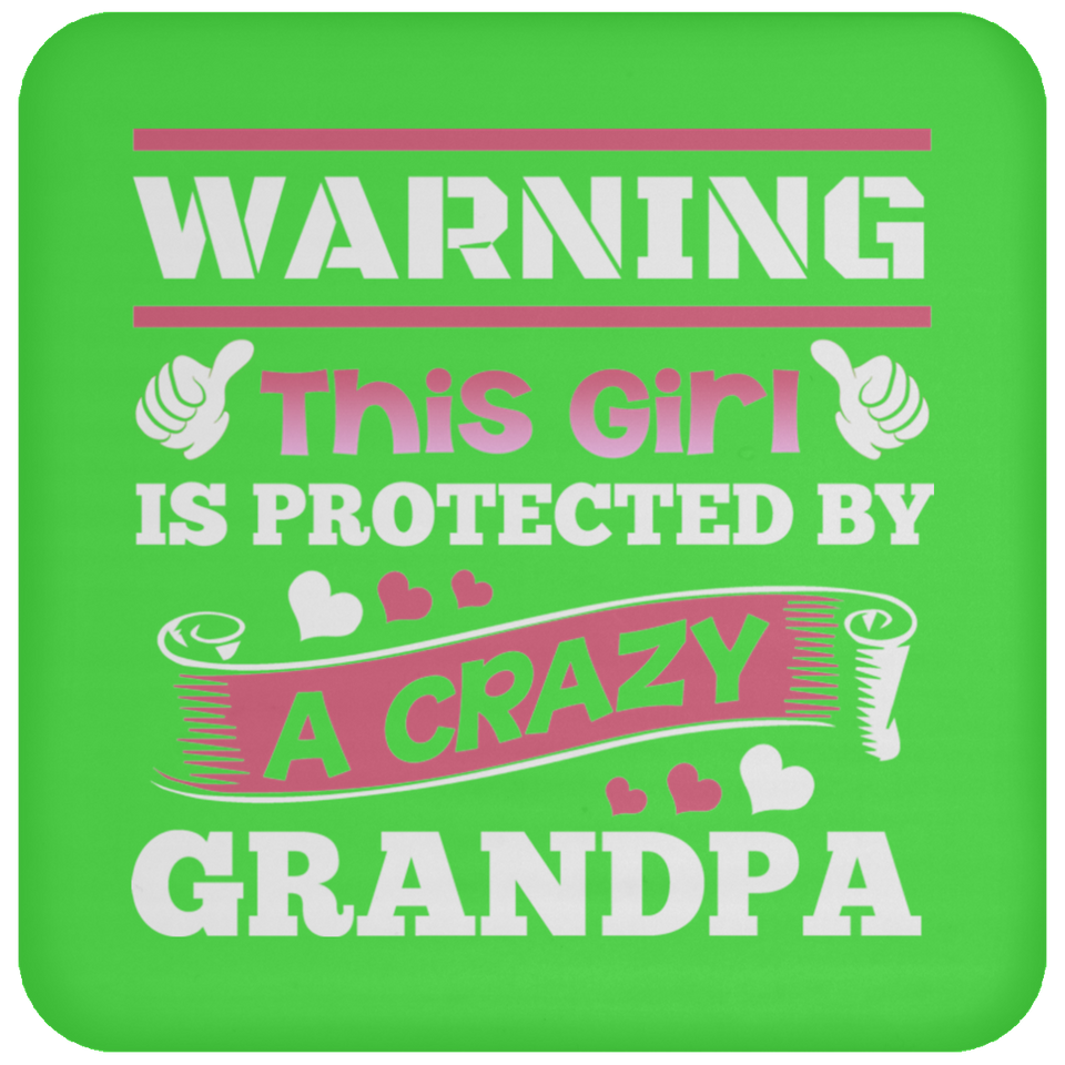 Warning This Girl Is Protected by A Crazy Grandpa - Drink Coaster
