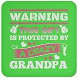 Warning This Girl Is Protected by A Crazy Grandpa - Drink Coaster
