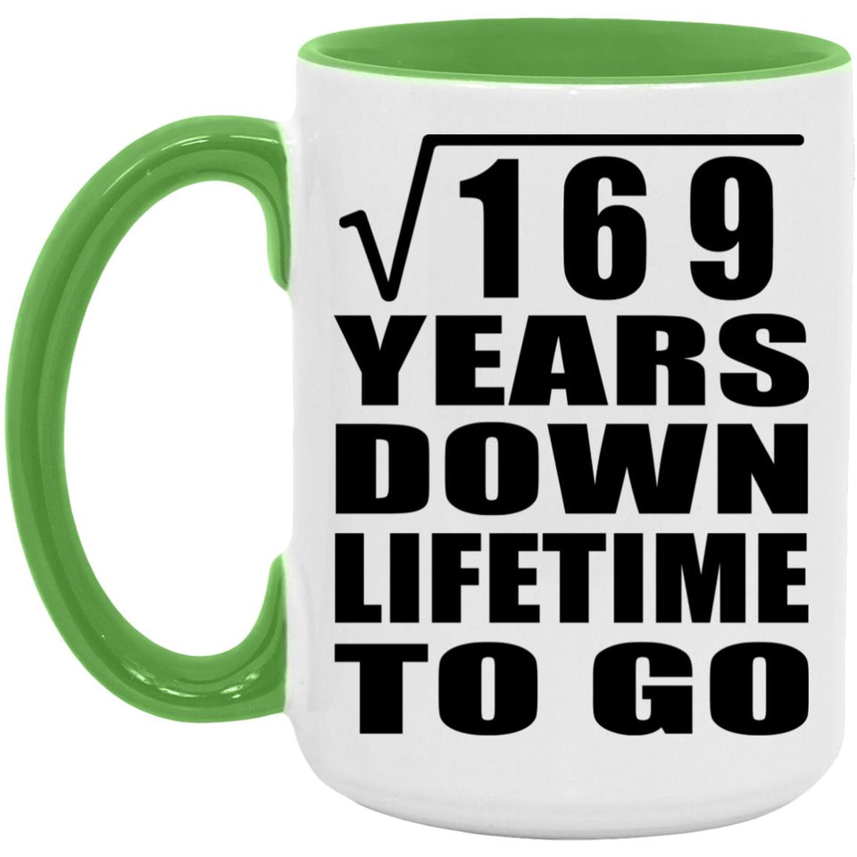 13th Anniversary Square Root of 169 Years Lifetime To Go - 15oz Accent Mug Green