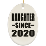 Daughter Since 2020 - Oval Ornament