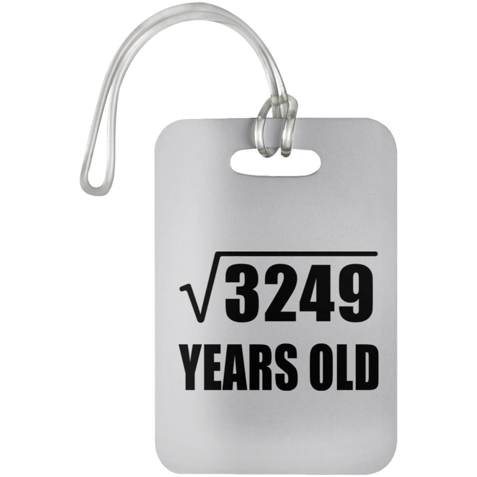 57th Birthday Square Root of 3249 Years Old - Luggage Bag Tag