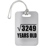 57th Birthday Square Root of 3249 Years Old - Luggage Bag Tag