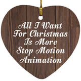 All I Want For Christmas Is More Stop Motion Animation - Heart Ornament D