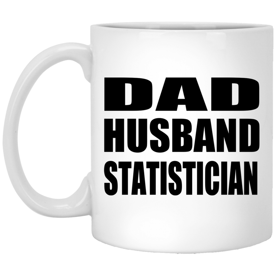 Dad Husband Statistician - 11oz Coffee Mug
