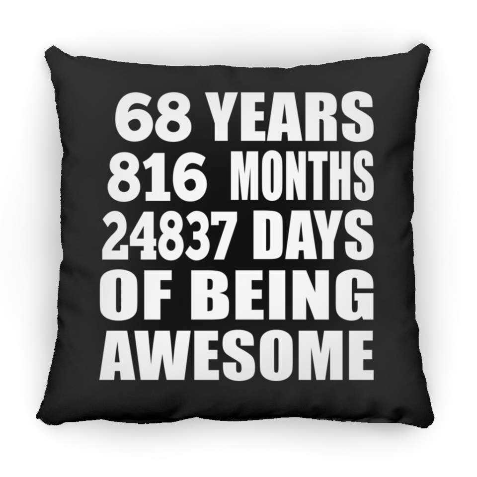 68th Birthday 68 Years 816 Months 24837 Days Of Awesome - Throw Pillow Black