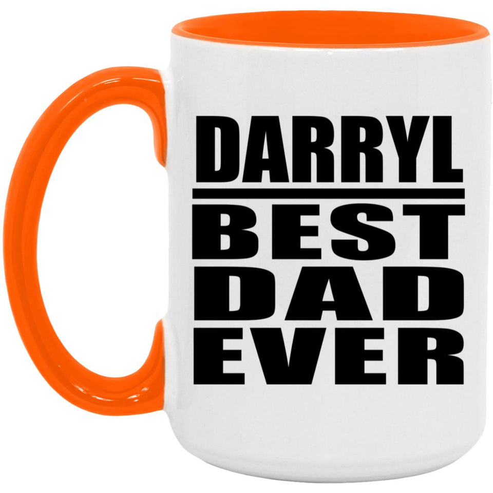 Darryl Best Dad Ever - 15oz Accent Mug Orange