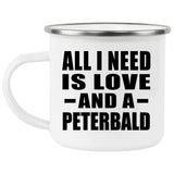 All I Need Is Love And A Peterbald - 12oz Camping Mug