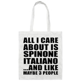 All I Care About Is Spinone Italiano - Tote Bag White