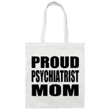 Proud Psychiatrist Mom - Tote Bag White