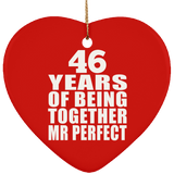 46th Anniversary 46 Years Of Being Mr Perfect - Heart Ornament