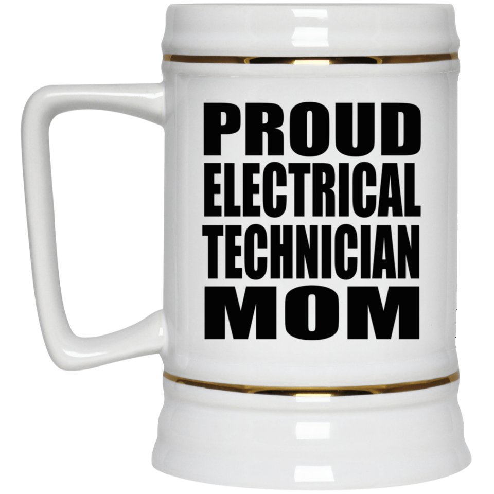Proud Electrical Technician Mom - Beer Stein