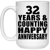 Happy 32nd Anniversary 32 Years & Counting - 15 Oz Coffee Mug