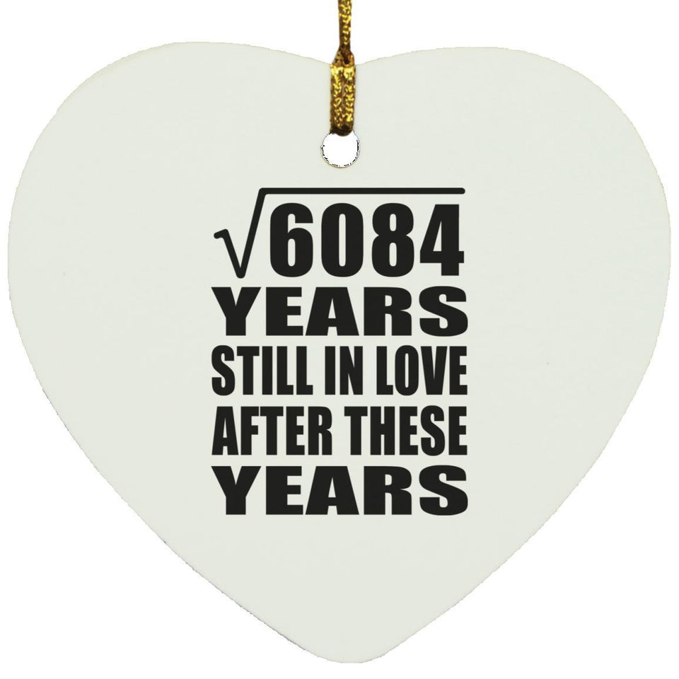 78th Anniversary Square Root of 6084 Years Still In Love - Heart Ornament