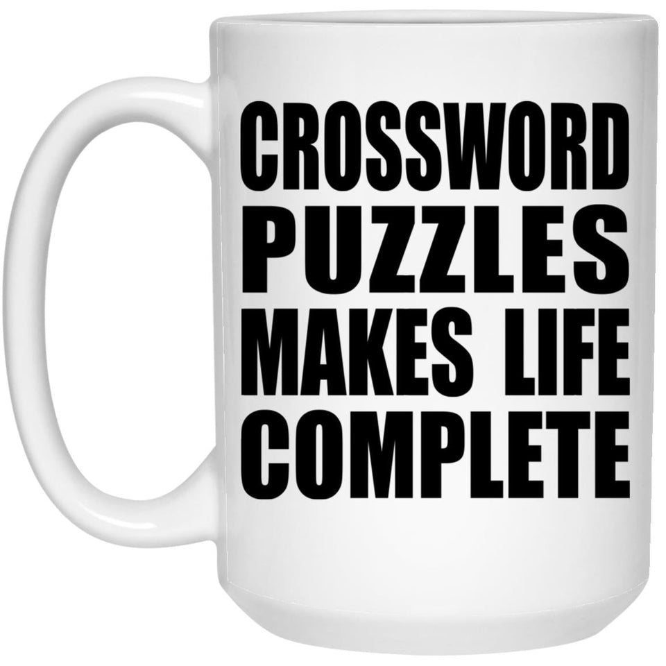 Crossword Puzzles Makes Life Complete - 15oz Coffee Mug