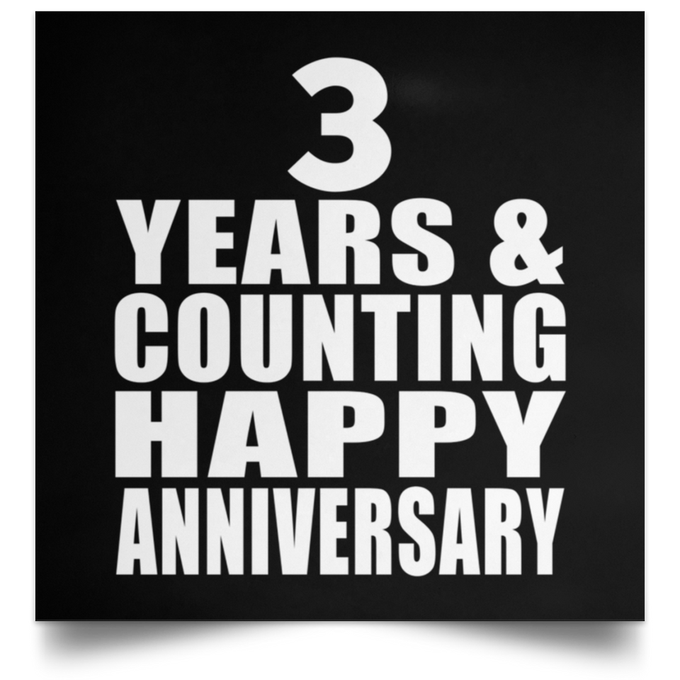 Happy 3rd Anniversary 3 Years & Counting - Poster Square