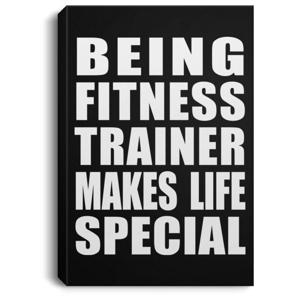 Being Fitness Trainer Makes Life Special - Canvas Portrait