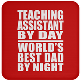 Teaching Assistant By Day World's Best Dad By Night - Drink Coaster