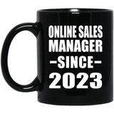 Online Sales Manager Since 2023 - 11oz Coffee Mug Black