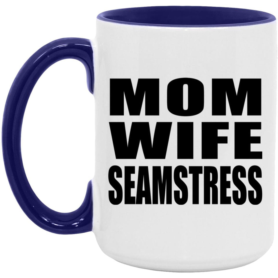 Mom Wife Seamstress - 15oz Accent Mug Purple