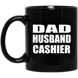 Dad Husband Cashier - 11oz Coffee Mug Black