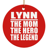 Lynn The Mom The Hero The Legend - Circle Ornament