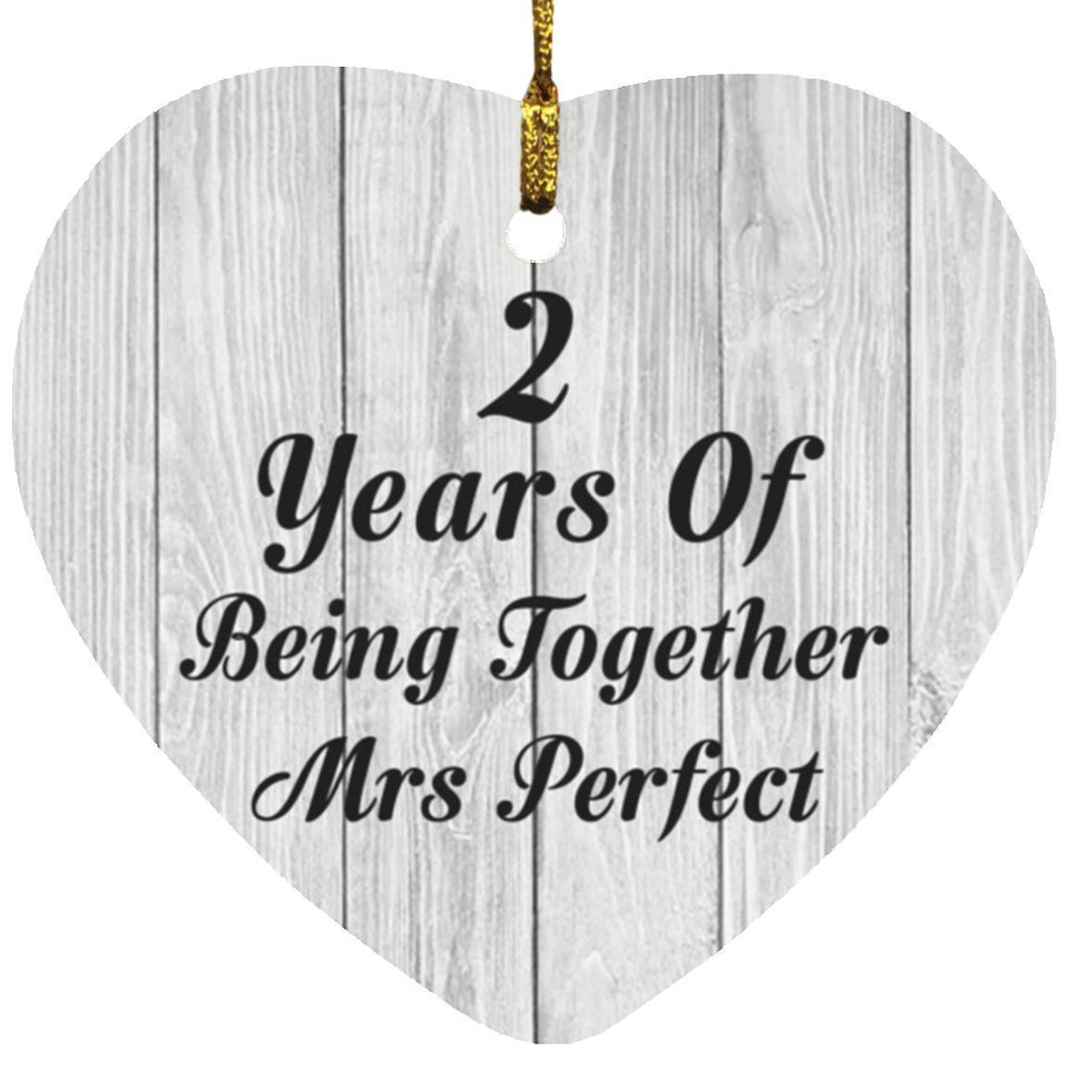 2nd Anniversary 2 Years Of Being Mrs Perfect - Heart Ornament F